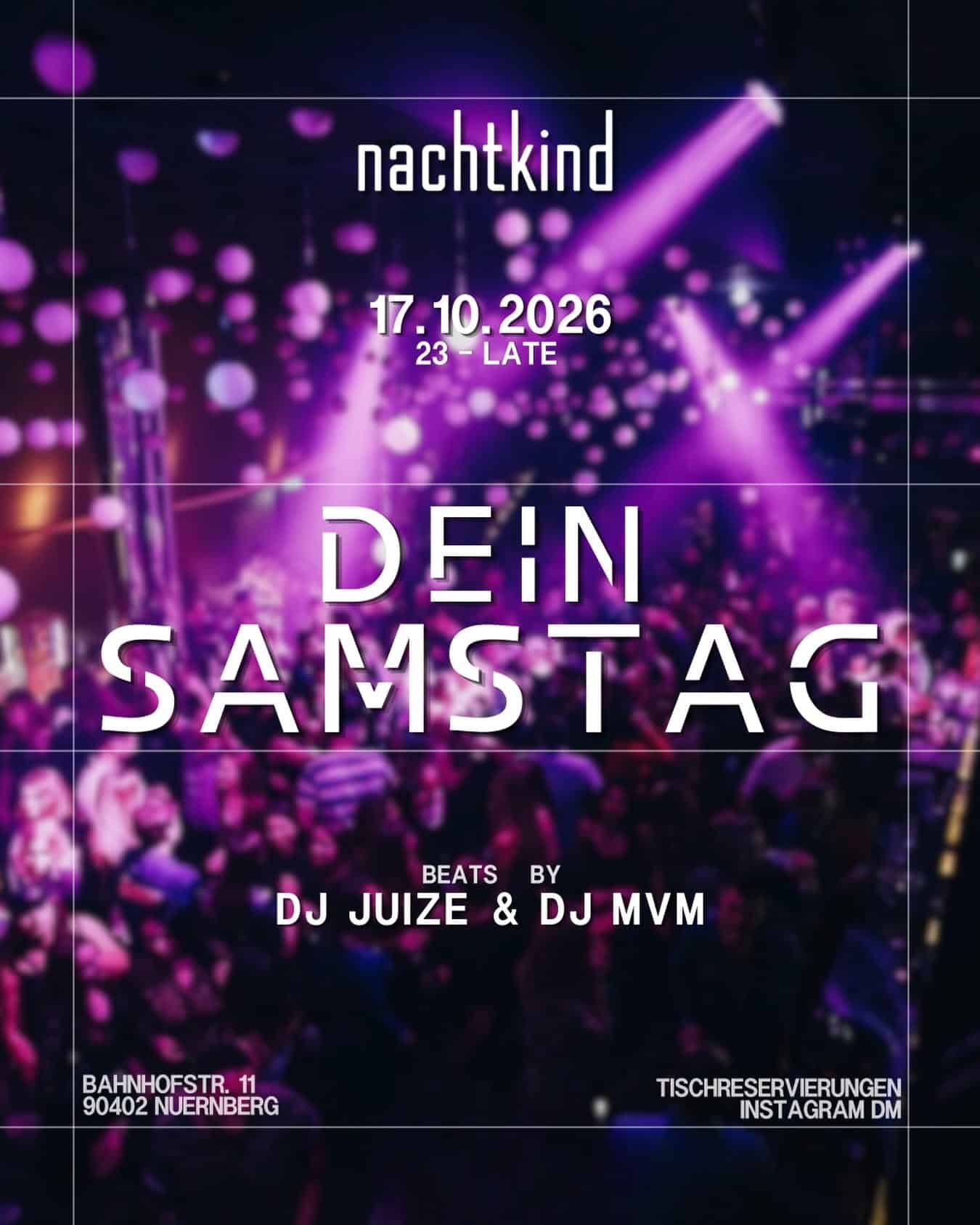 Flyer Dein Samstag am 17. Oktober 2026 im nachtkind Nürnberg mit DJ Juize und DJ MVM